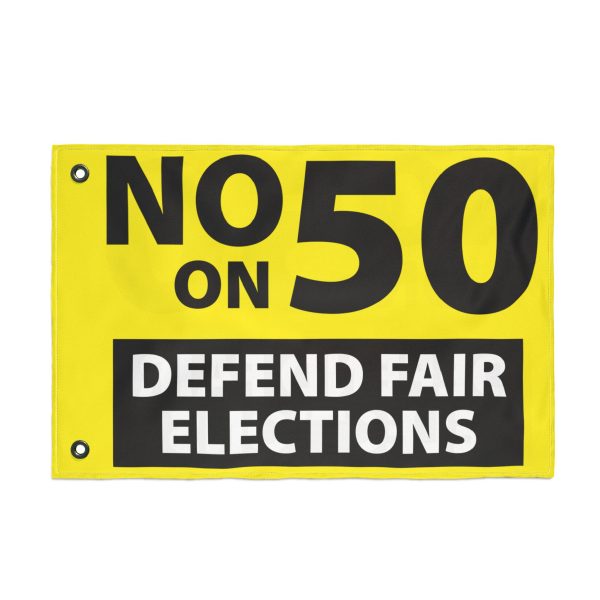 No on Prop 50 Double Sided Flag