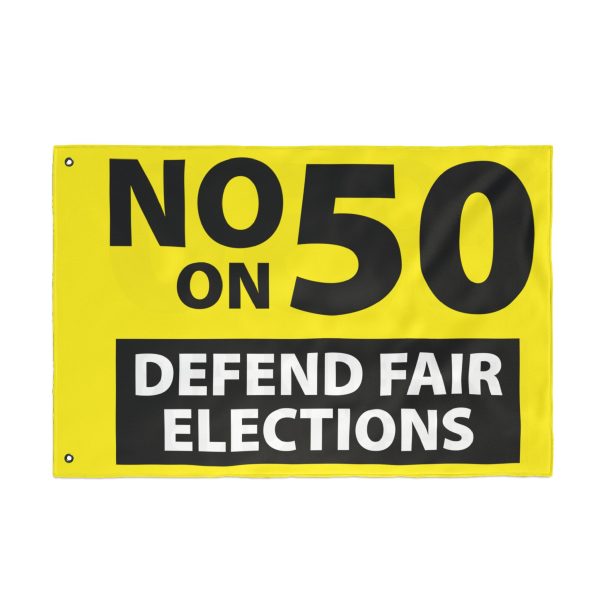 No on Prop 50 Double Sided Flag - Image 5